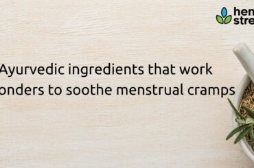 5 Ayurvedic Ingredients That Work Wonders To Soothe Menstrual Cramps