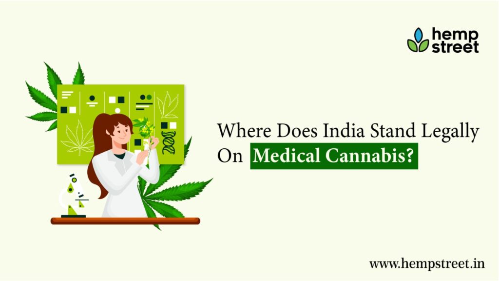 Where Does India Stand Legally On Medical Cannabis?
