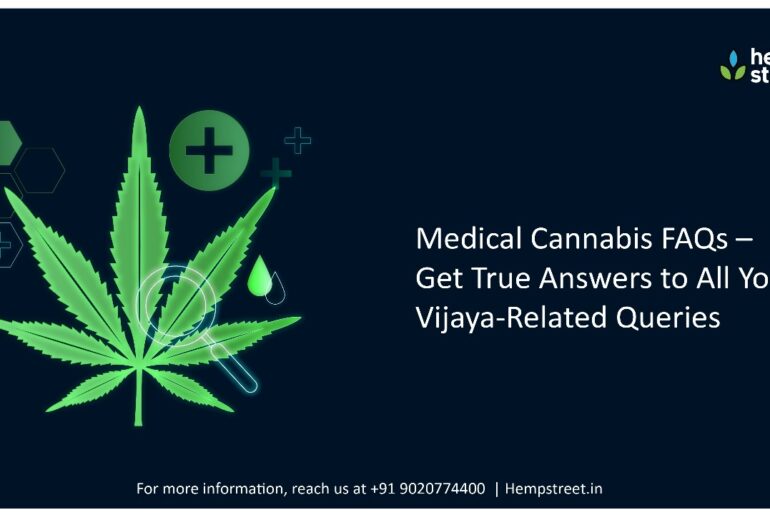 Medical Cannabis FAQs – Get True Answers to All Your Vijaya-Related Queries